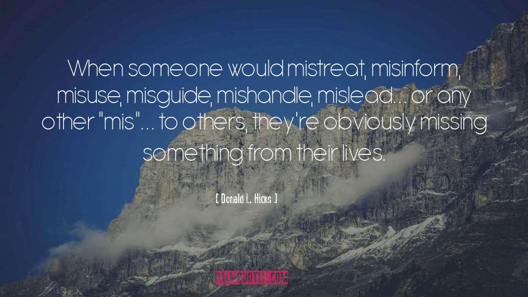 Mistreat quotes by Donald L. Hicks