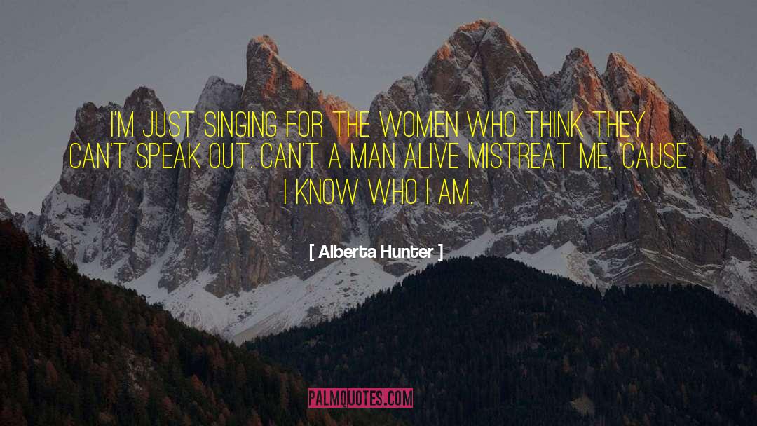 Mistreat quotes by Alberta Hunter