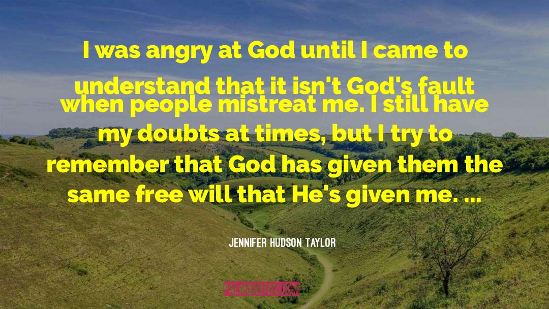 Mistreat quotes by Jennifer Hudson Taylor