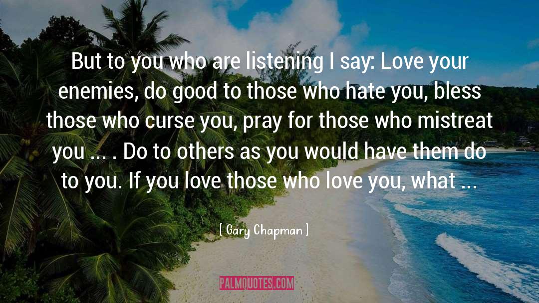 Mistreat quotes by Gary Chapman