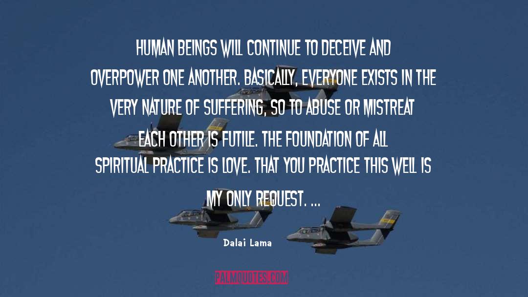 Mistreat quotes by Dalai Lama
