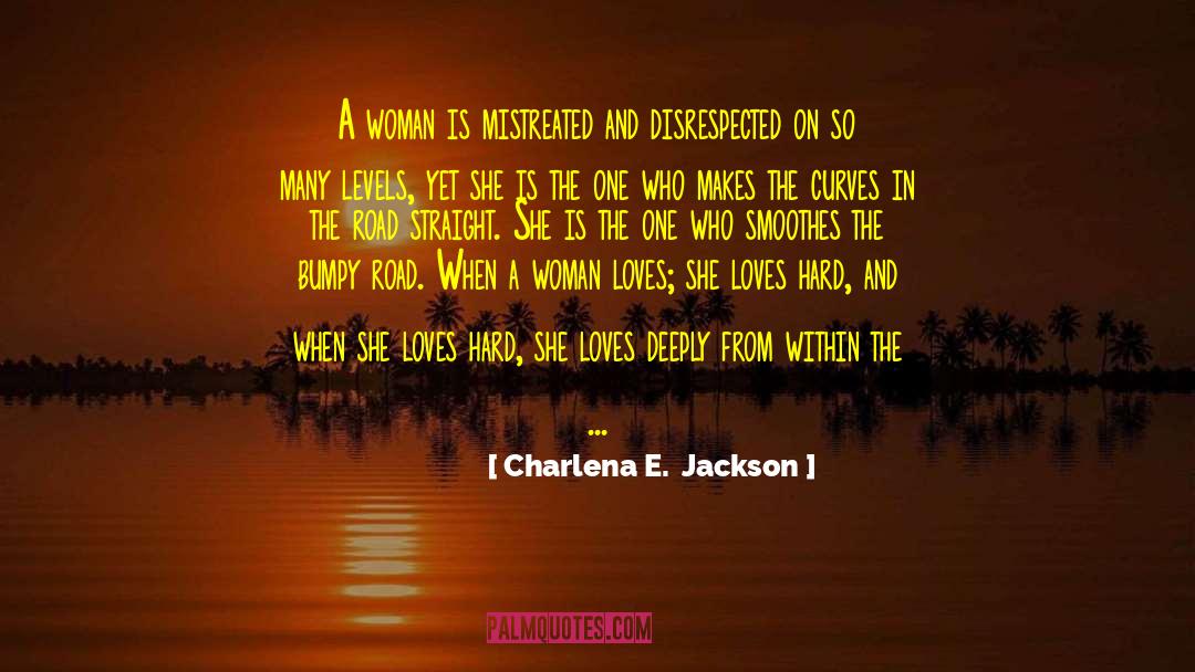 Mistreated quotes by Charlena E.  Jackson