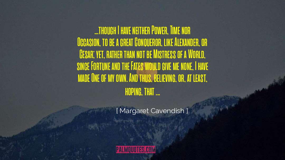 Mistress quotes by Margaret Cavendish