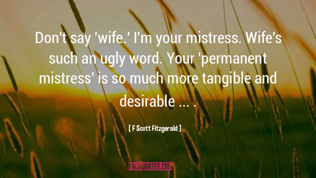 Mistress quotes by F Scott Fitzgerald