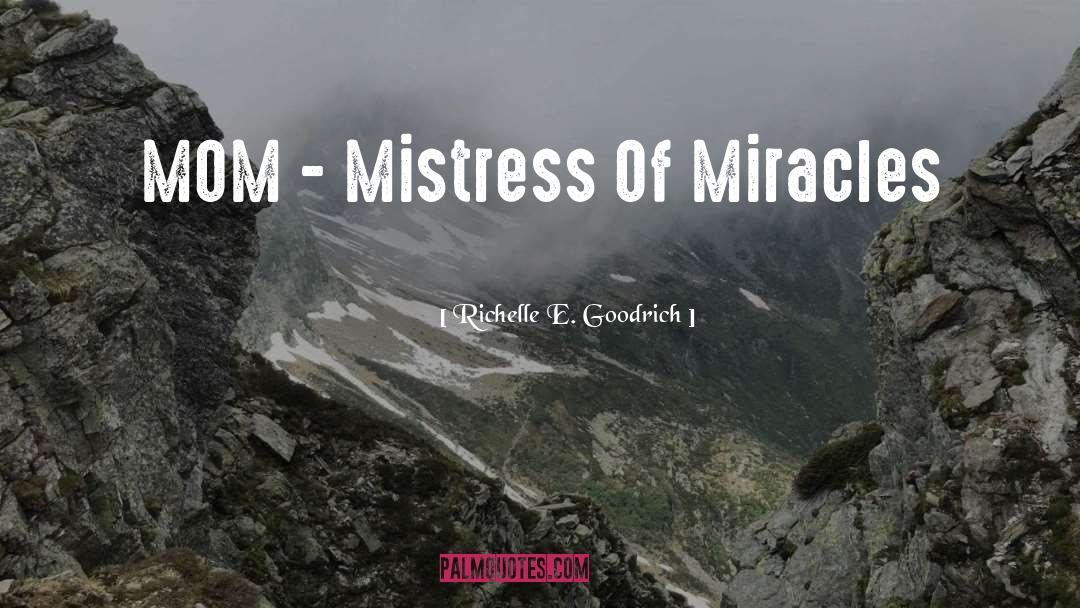 Mistress quotes by Richelle E. Goodrich