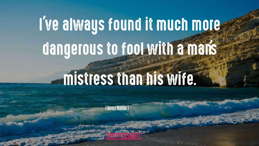 Mistress quotes by Harold Robbins