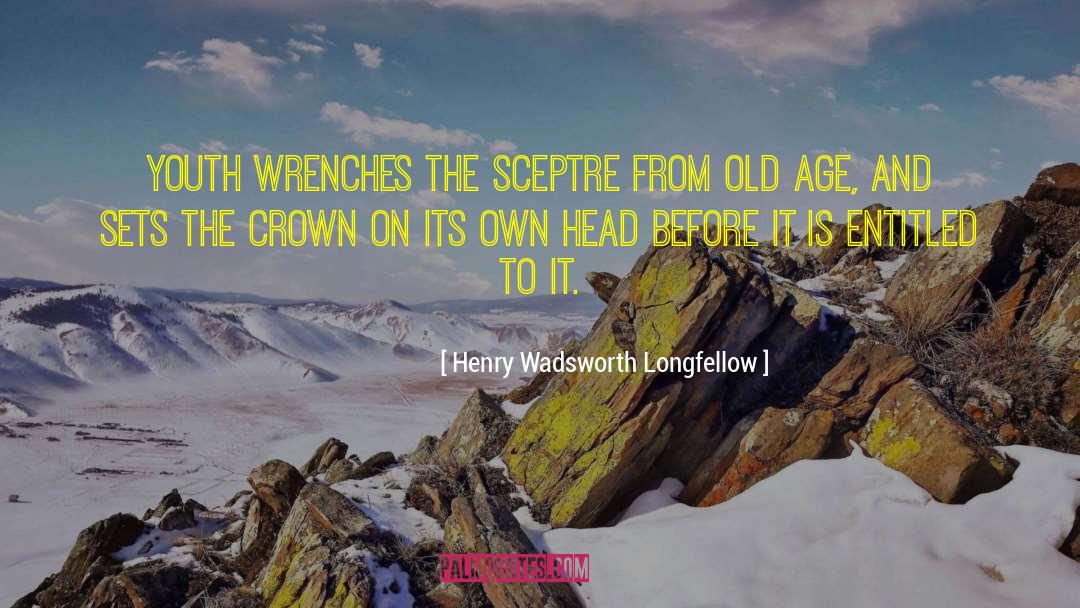 Mistress To The Crown quotes by Henry Wadsworth Longfellow