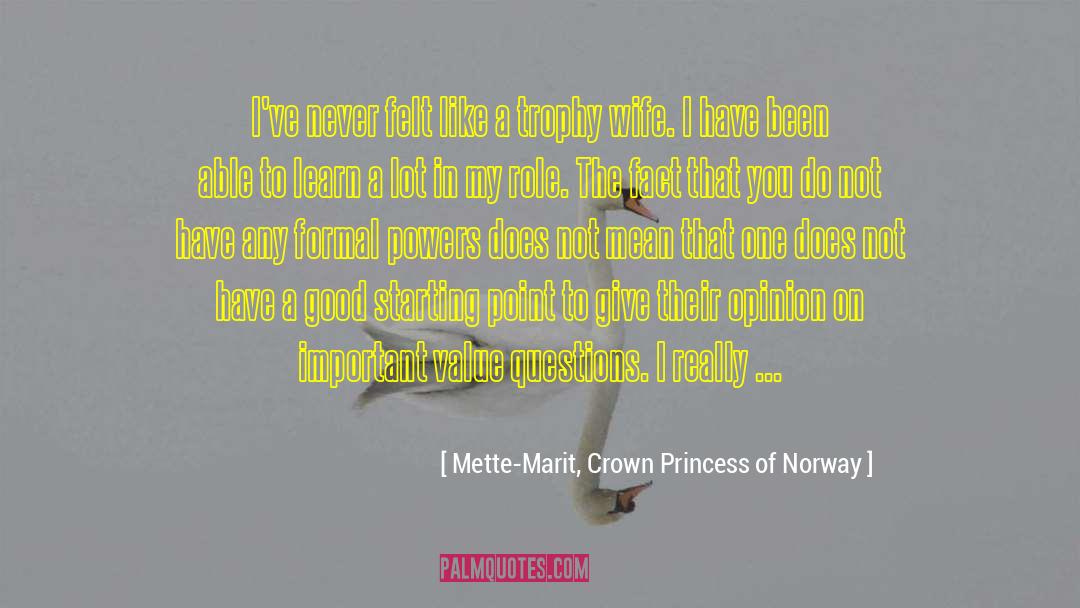 Mistress To The Crown quotes by Mette-Marit, Crown Princess Of Norway