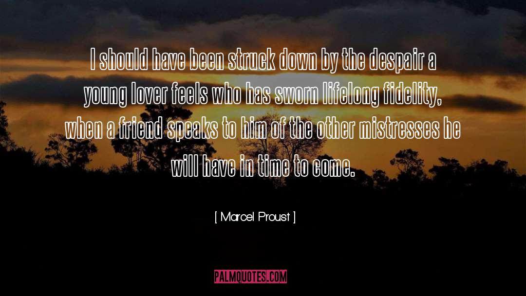 Mistresses quotes by Marcel Proust