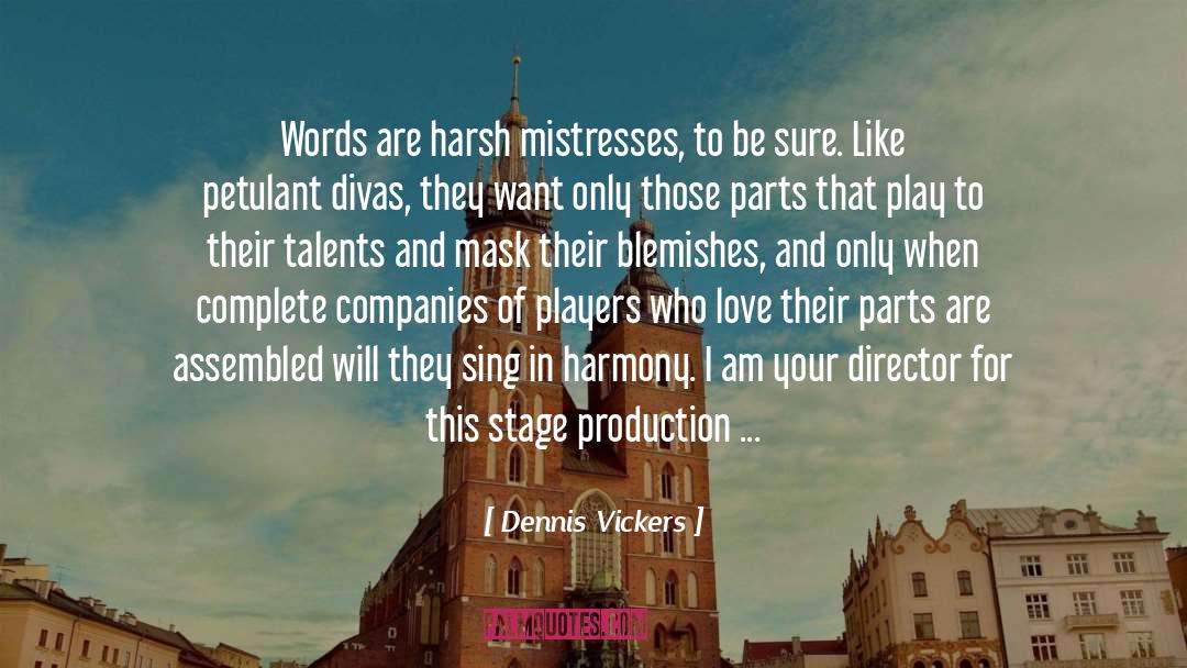 Mistresses quotes by Dennis Vickers