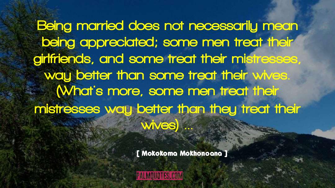 Mistresses quotes by Mokokoma Mokhonoana