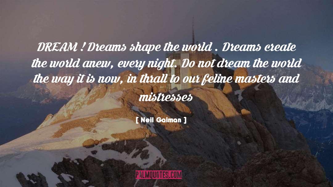 Mistresses quotes by Neil Gaiman