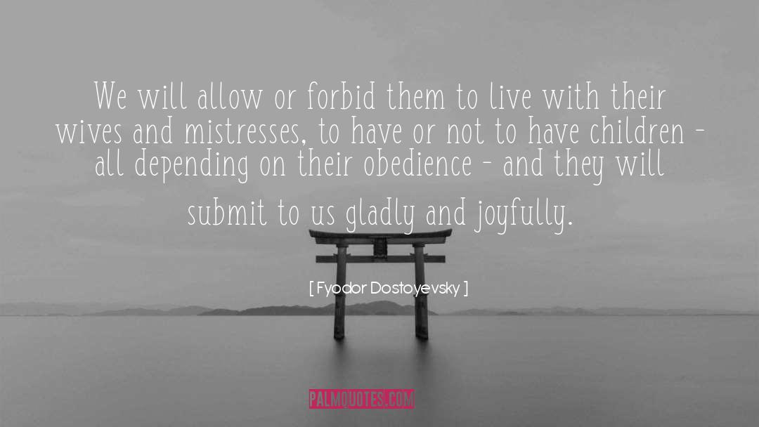 Mistresses quotes by Fyodor Dostoyevsky