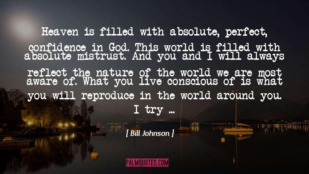 Mistrust quotes by Bill Johnson