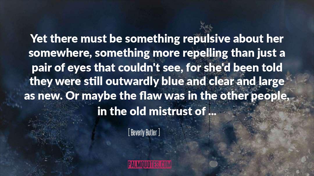 Mistrust quotes by Beverly Butler