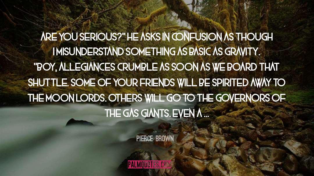 Misunderstand quotes by Pierce Brown