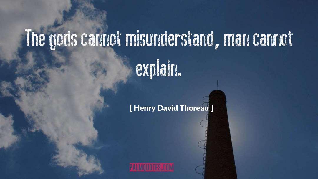 Misunderstand quotes by Henry David Thoreau