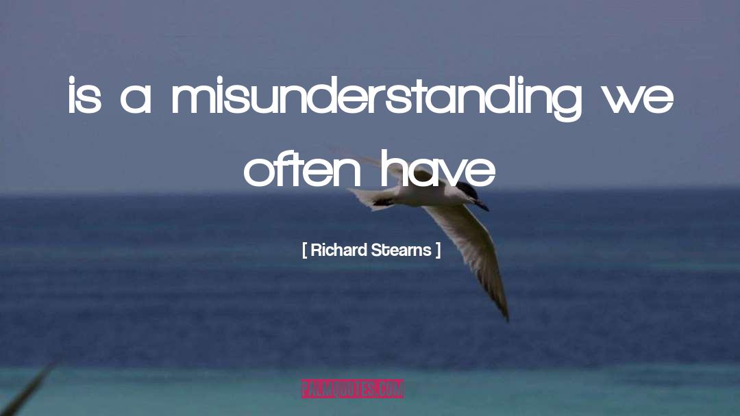 Misunderstanding quotes by Richard Stearns
