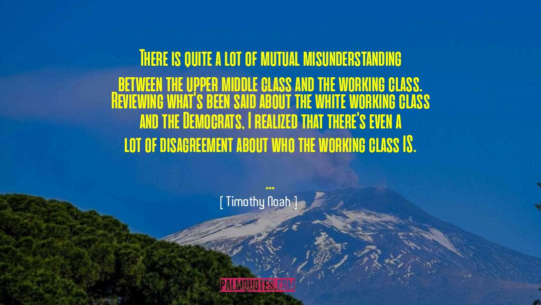 Misunderstanding quotes by Timothy Noah