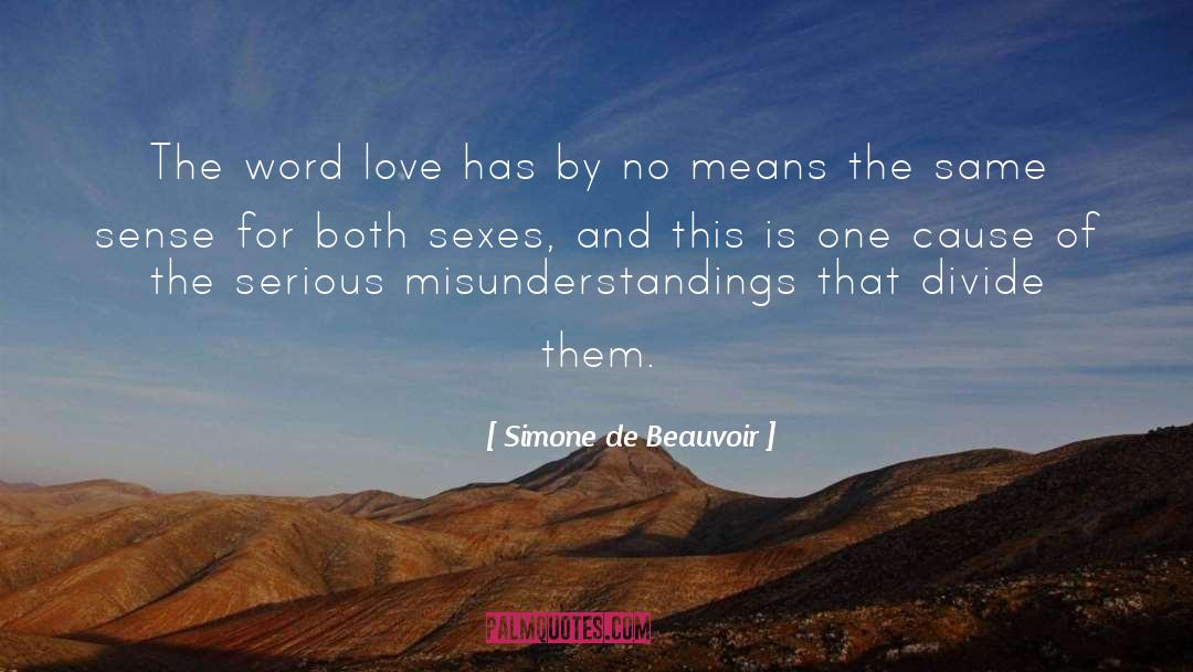 Misunderstandings quotes by Simone De Beauvoir