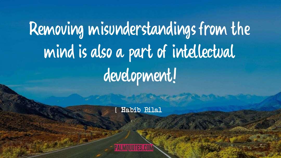 Misunderstandings quotes by Habib Bilal