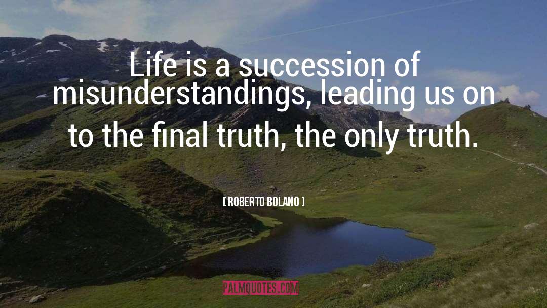 Misunderstandings quotes by Roberto Bolano