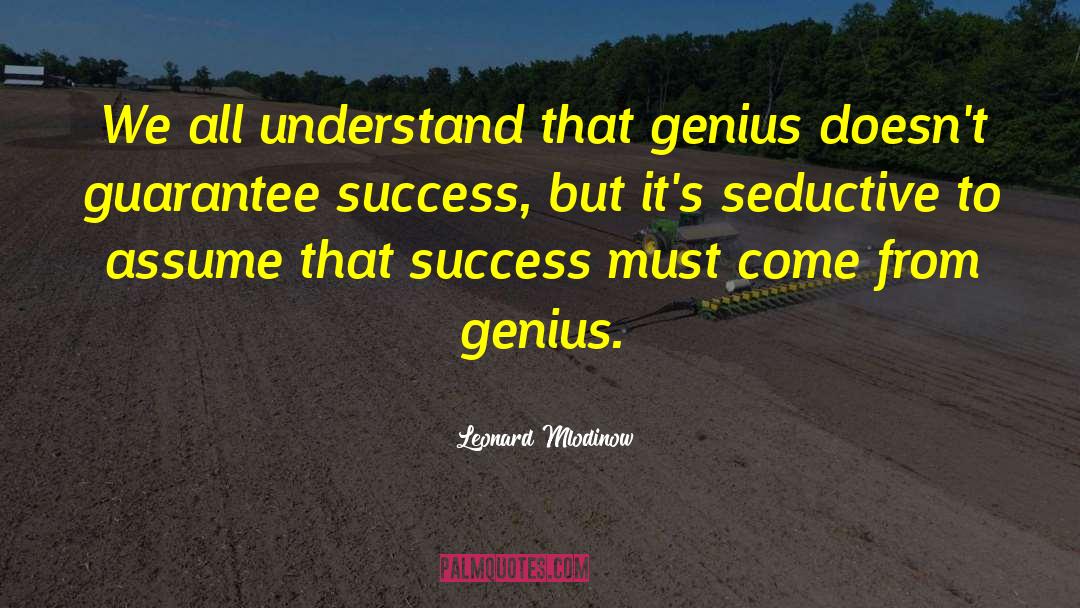 Misunderstood Genius quotes by Leonard Mlodinow