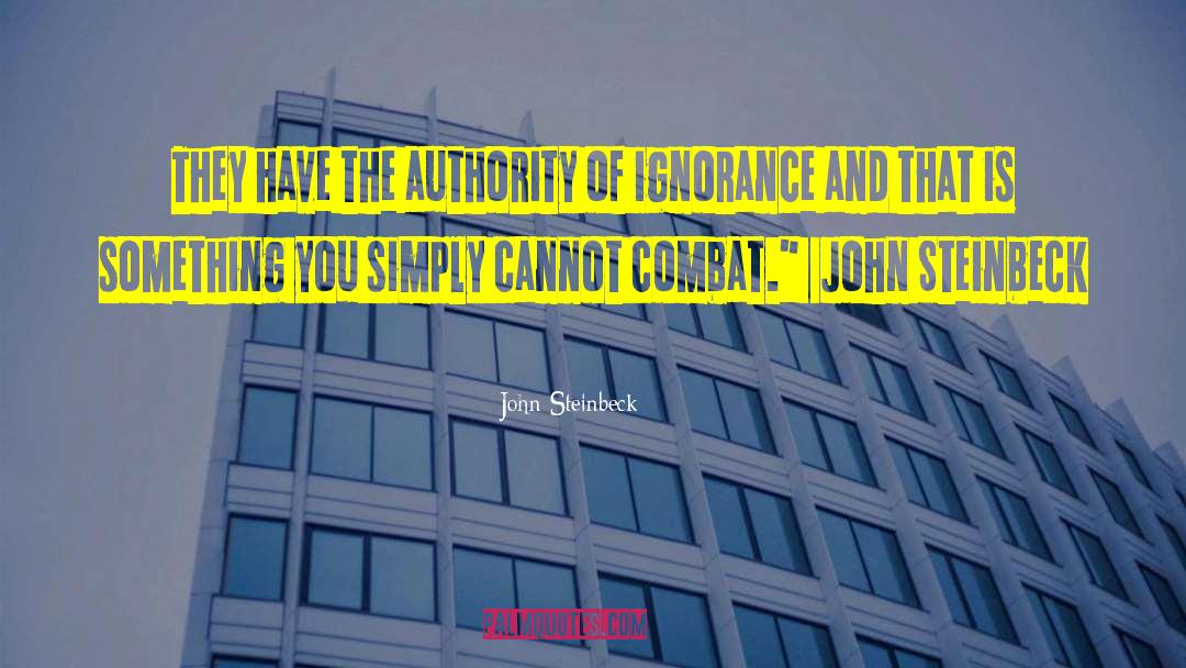 Misuse Of Authority quotes by John Steinbeck
