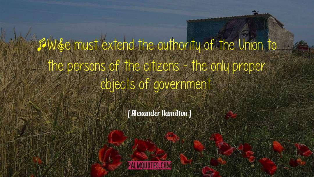 Misuse Of Authority quotes by Alexander Hamilton