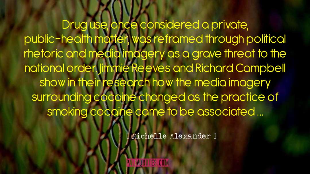 Misuse Of Media quotes by Michelle Alexander