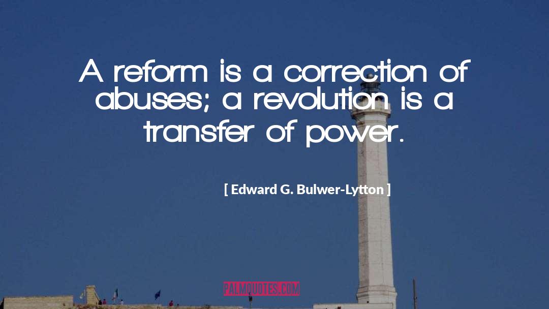 Misuse Of Power quotes by Edward G. Bulwer-Lytton