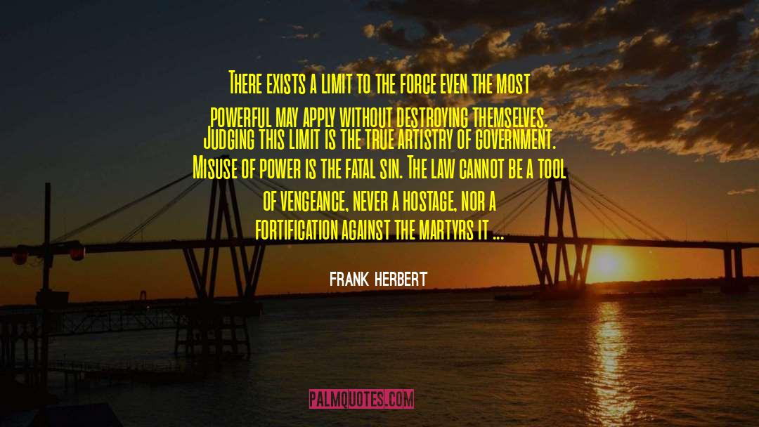 Misuse Of Power quotes by Frank Herbert