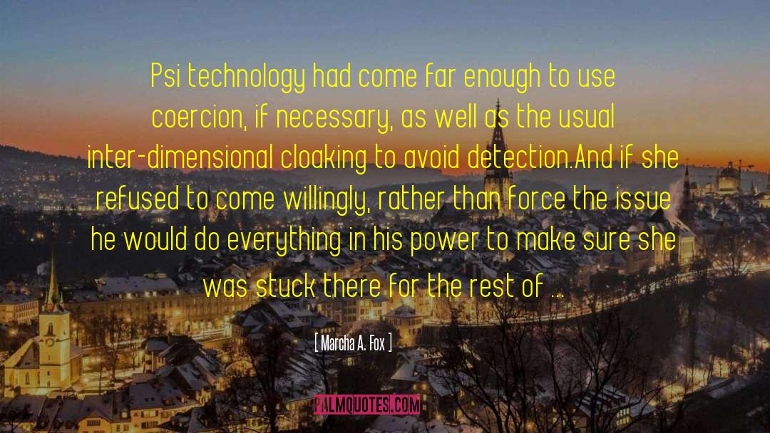 Misuse Of Technology quotes by Marcha A. Fox