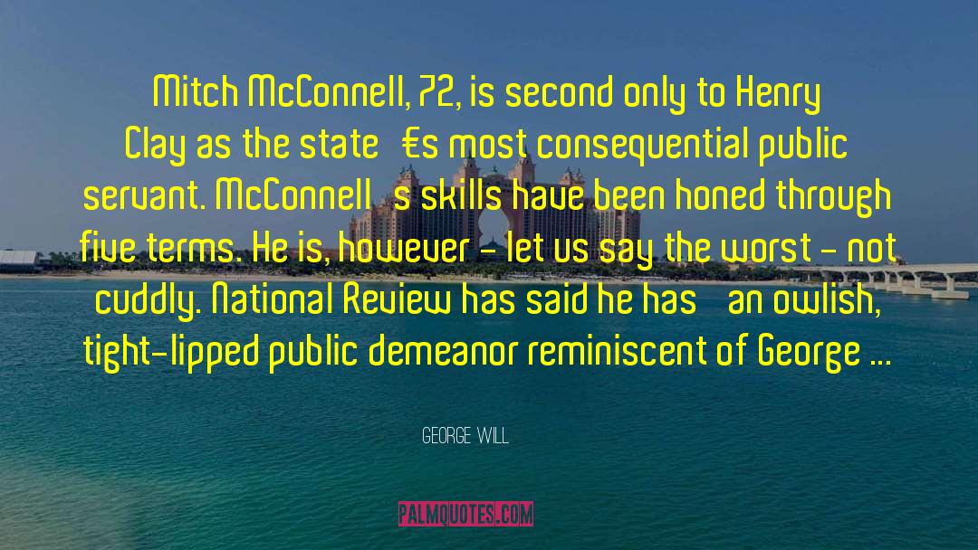 Mitch Mcconnell quotes by George Will