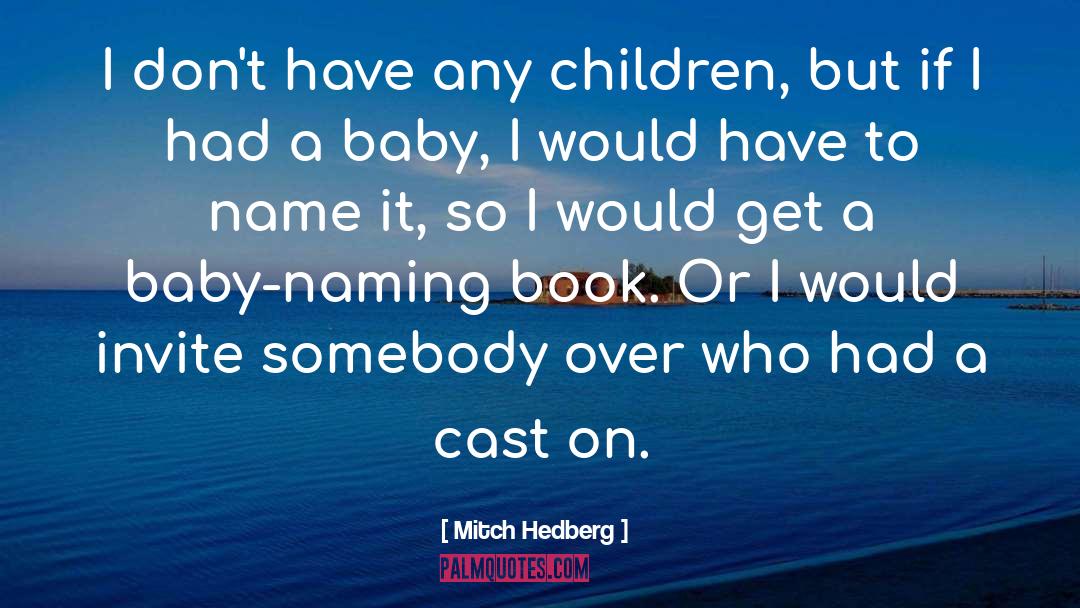 Mitch Rapp quotes by Mitch Hedberg
