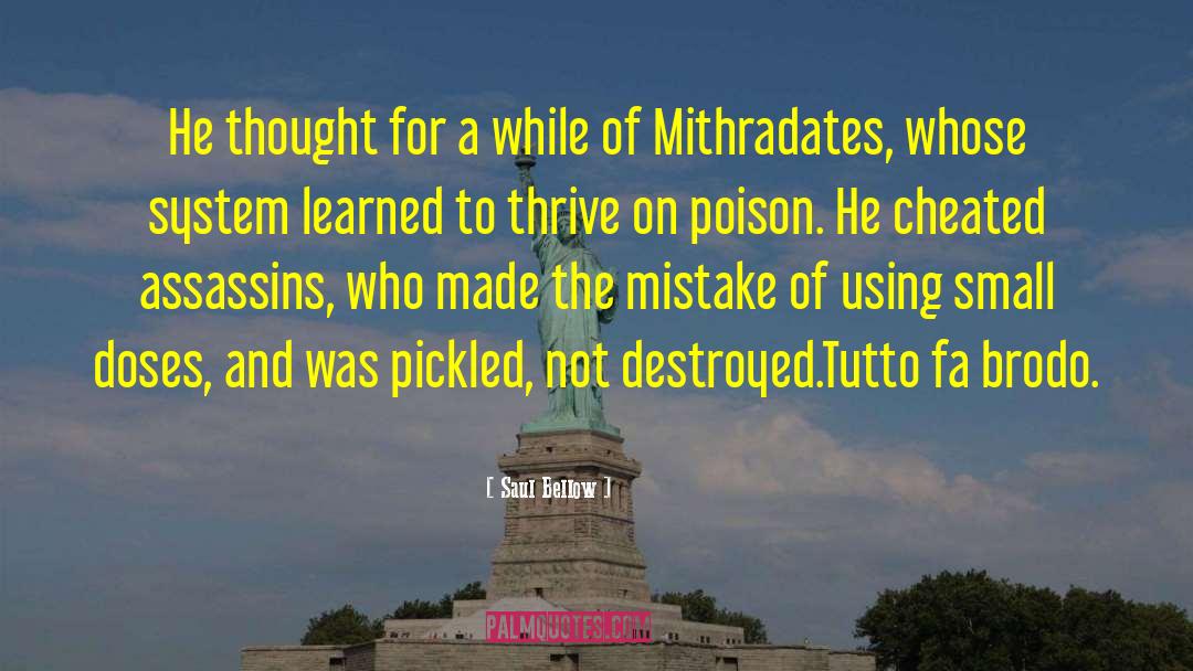 Mithradates quotes by Saul Bellow