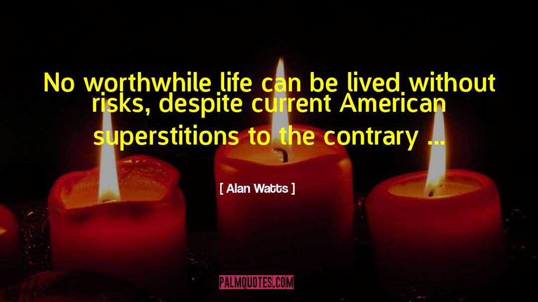 Mitigate Risk quotes by Alan Watts