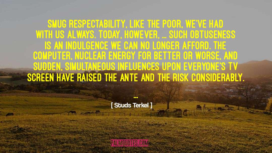 Mitigate Risk quotes by Studs Terkel