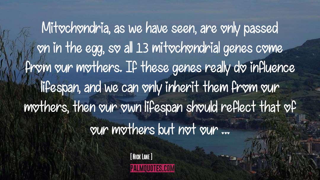 Mitochondria quotes by Nick Lane