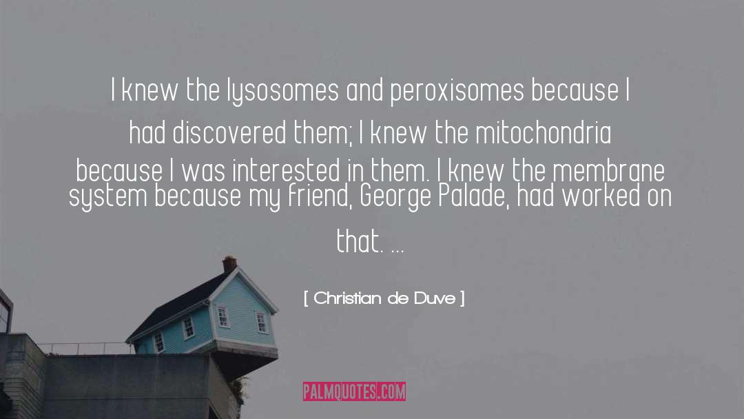 Mitochondria quotes by Christian De Duve