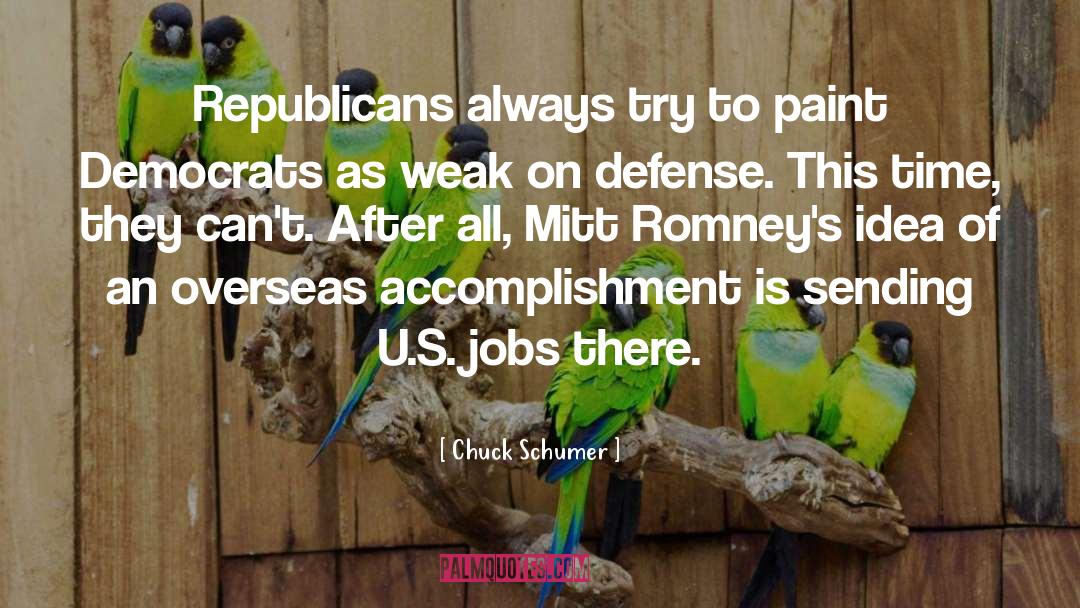 Mitt quotes by Chuck Schumer