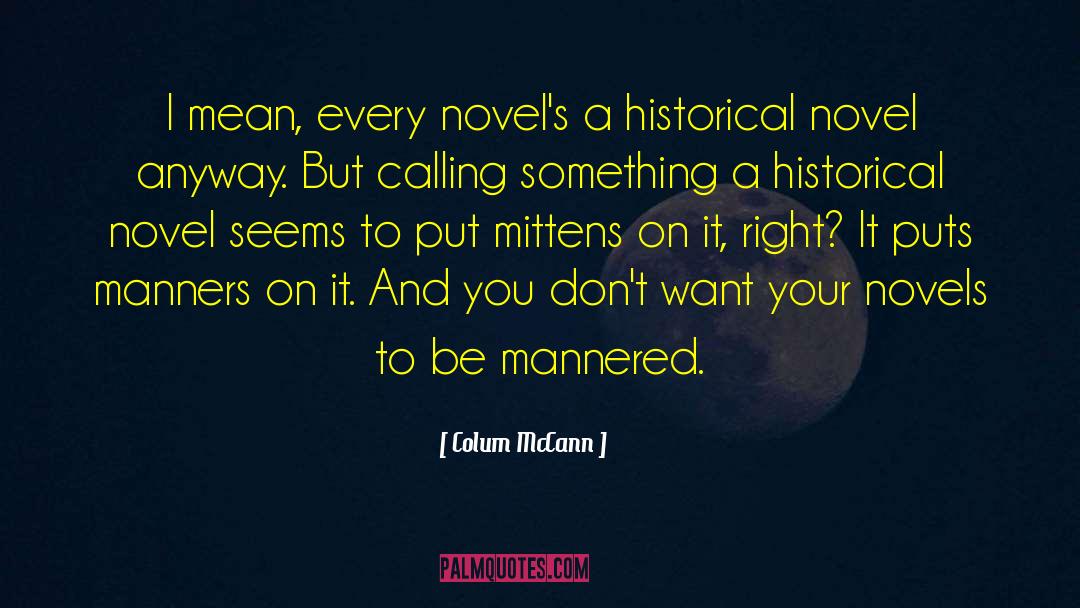 Mittens quotes by Colum McCann