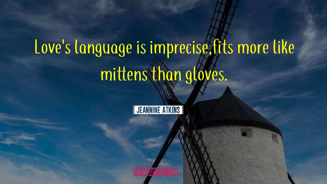 Mittens quotes by Jeannine Atkins