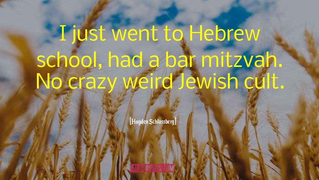 Mitzvah quotes by Hayden Schlossberg