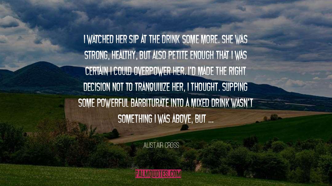 Mixed Drink quotes by Alistair Cross