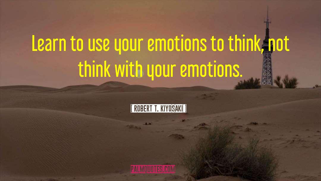 Mixed Emotions quotes by Robert T. Kiyosaki