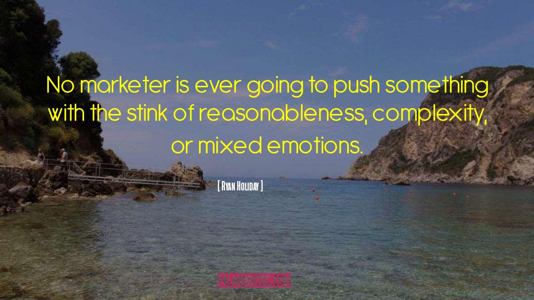 Mixed Emotions quotes by Ryan Holiday