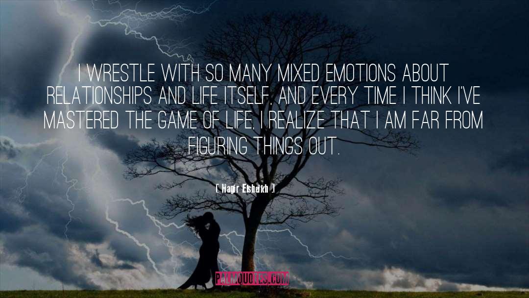 Mixed Emotions quotes by Hagir Elsheikh