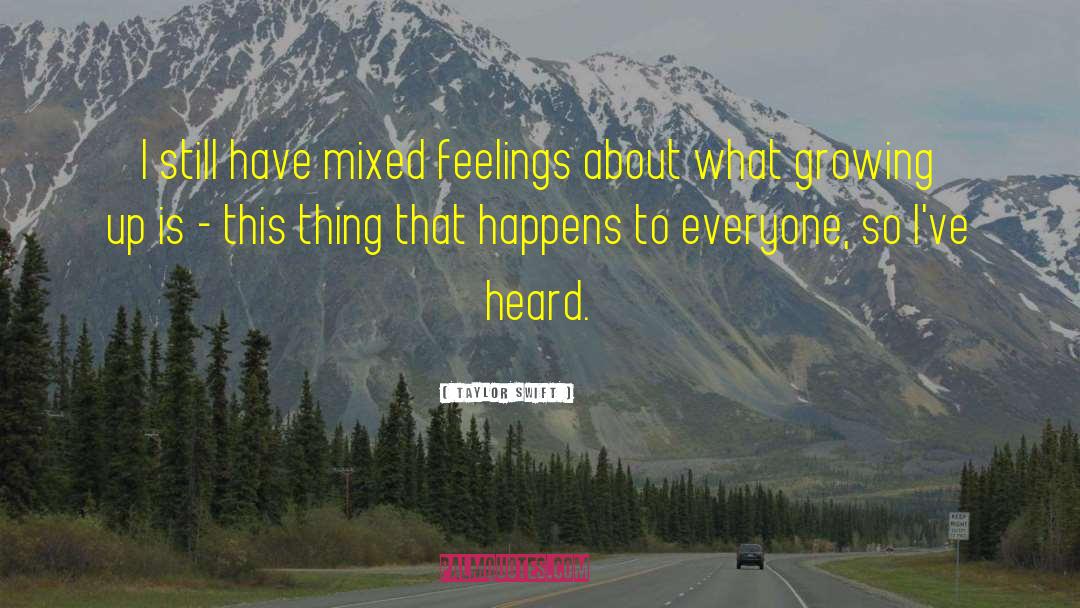 Mixed Feelings quotes by Taylor Swift