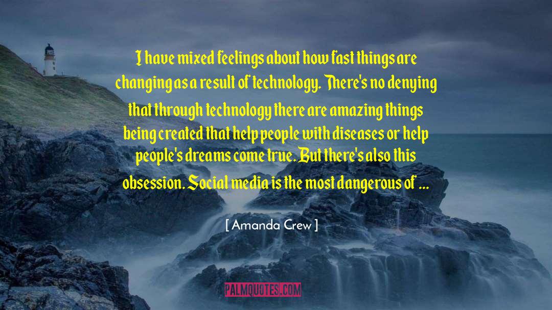 Mixed Feelings quotes by Amanda Crew